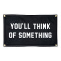 You'll Think of Something Flag