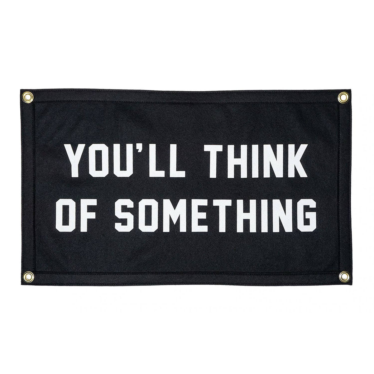 You'll Think of Something Flag