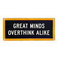 Great Minds Overthink Alike Flag