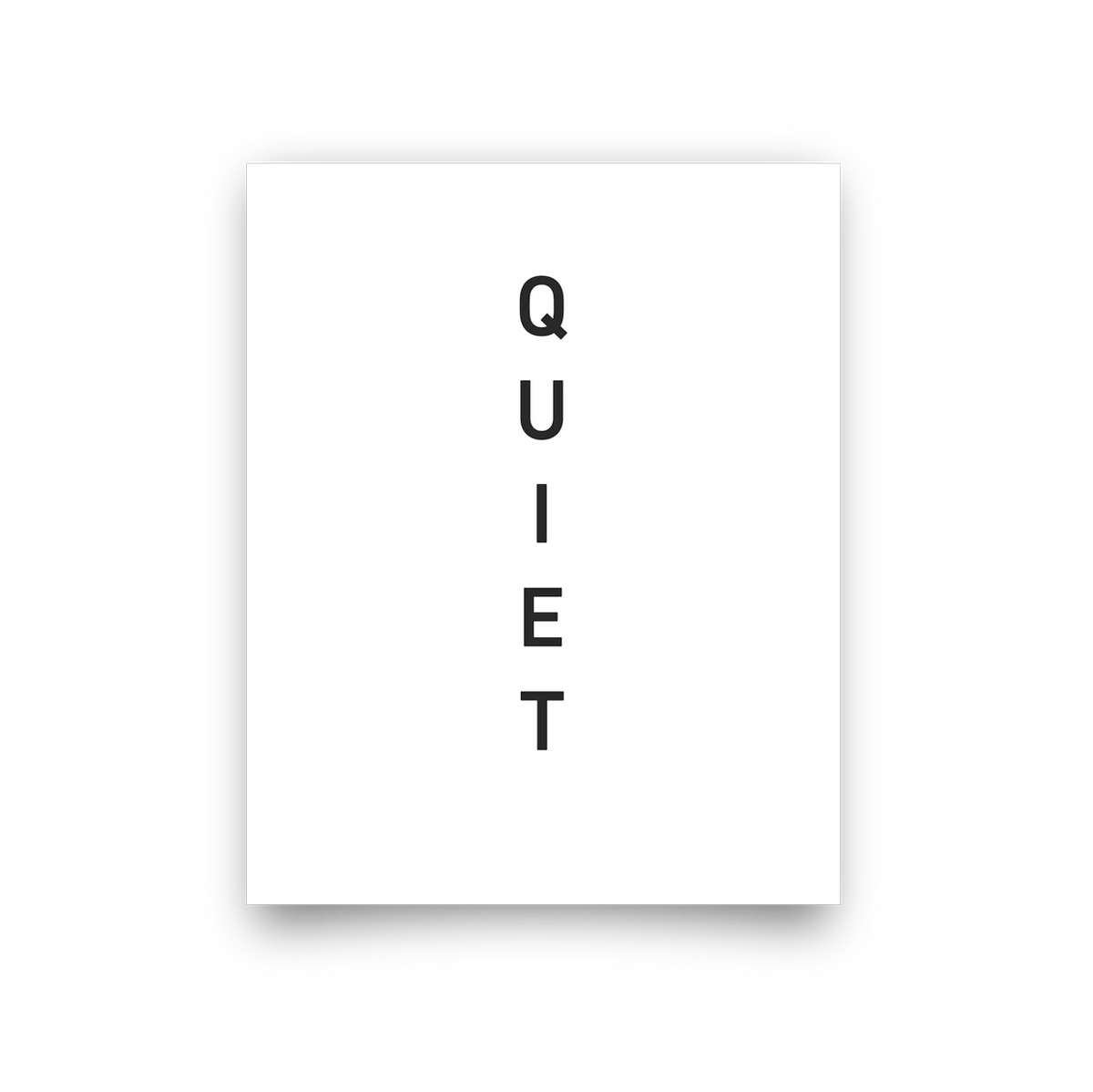 8x10 Quiet Sign Print