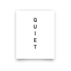 8x10 Quiet Sign Print